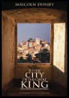 To the City of the Great King - Malcolm Dunjey - Paperback - Limited Stock - Out of Print