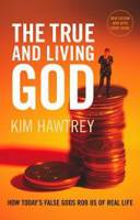 The True and Living God - Kim Hawtrey - Paperback