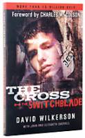 The Cross and the Switchblade - 45th Anniversary Edition - Elizabeth Sherrill, John L Sherrill, David Wilkerson