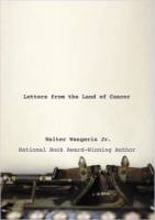 Letters from the Land of Cancer - Walter Wangerin Jr. - Hardcover - Limited Stock Only - Out of Print